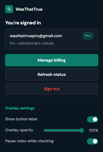 WasThatTrue extension popup showing the Overlay settings: Show button label, Overlay opacity, and Pause video while checking